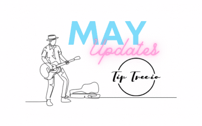 TipTree Is Better Than Ever – Announcements May 2022